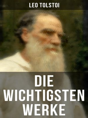 cover image of Die wichtigsten Werke von Leo Tolstoi